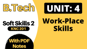 Unit 4: Work-Place B.Tech AKTU PDF Notes